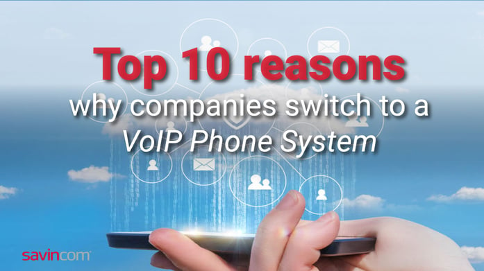 Top-10-VoIP-benefits-Why-companies-switch-to-a-VoIP-Phone-System-